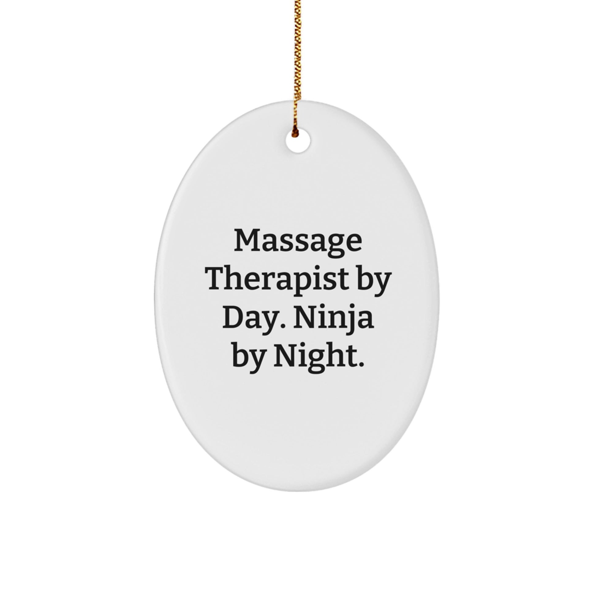 Massage Therapist Gifts from Friends for Christmas - Oval Ornament with 'Massage Therapist By Day. Ninja By Night.' Quote - Image 1