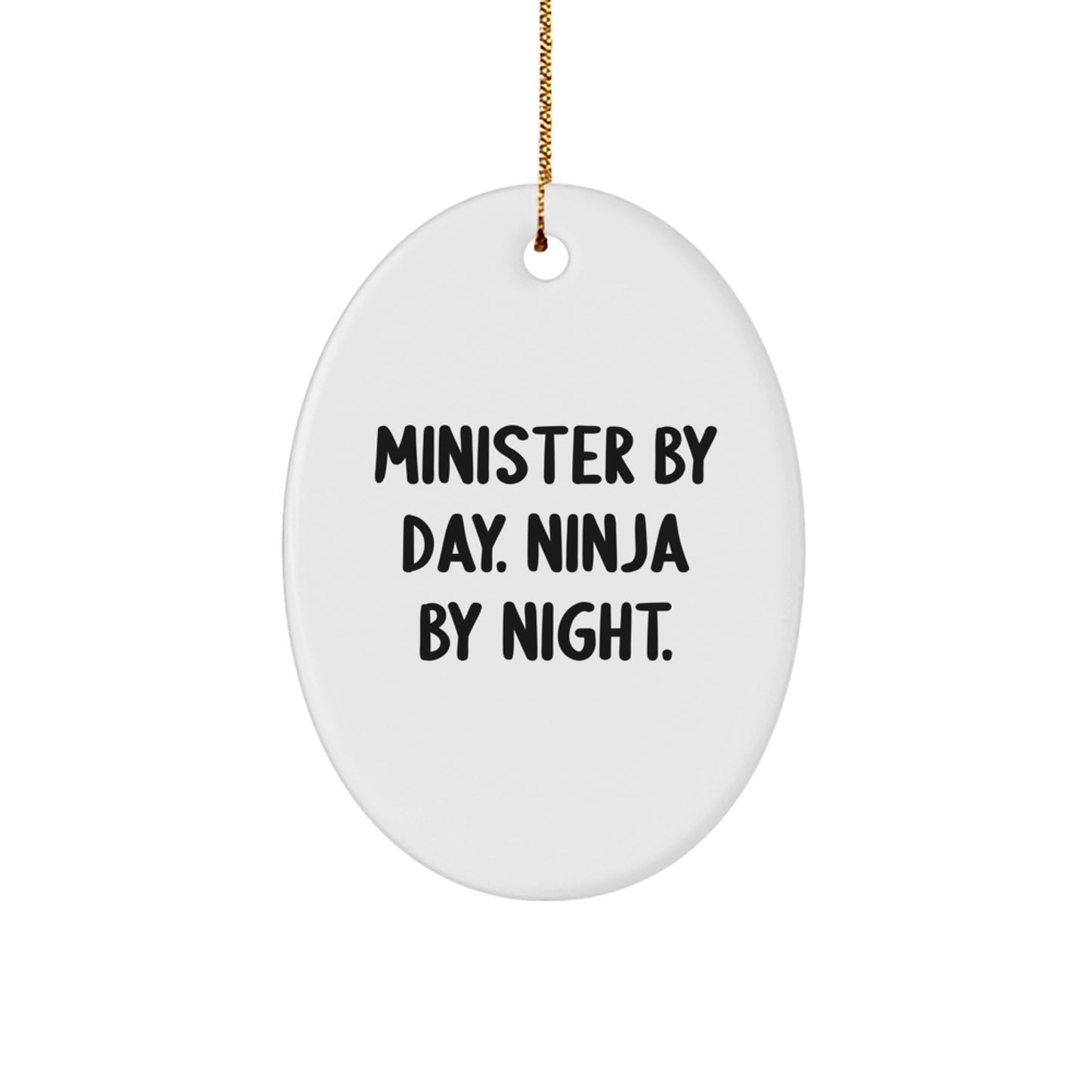 Minister Gifts from Friends, Christmas Unique Oval Ornament Quotes 'Minister By Day. Ninja By Night.' for Minister - Image 1