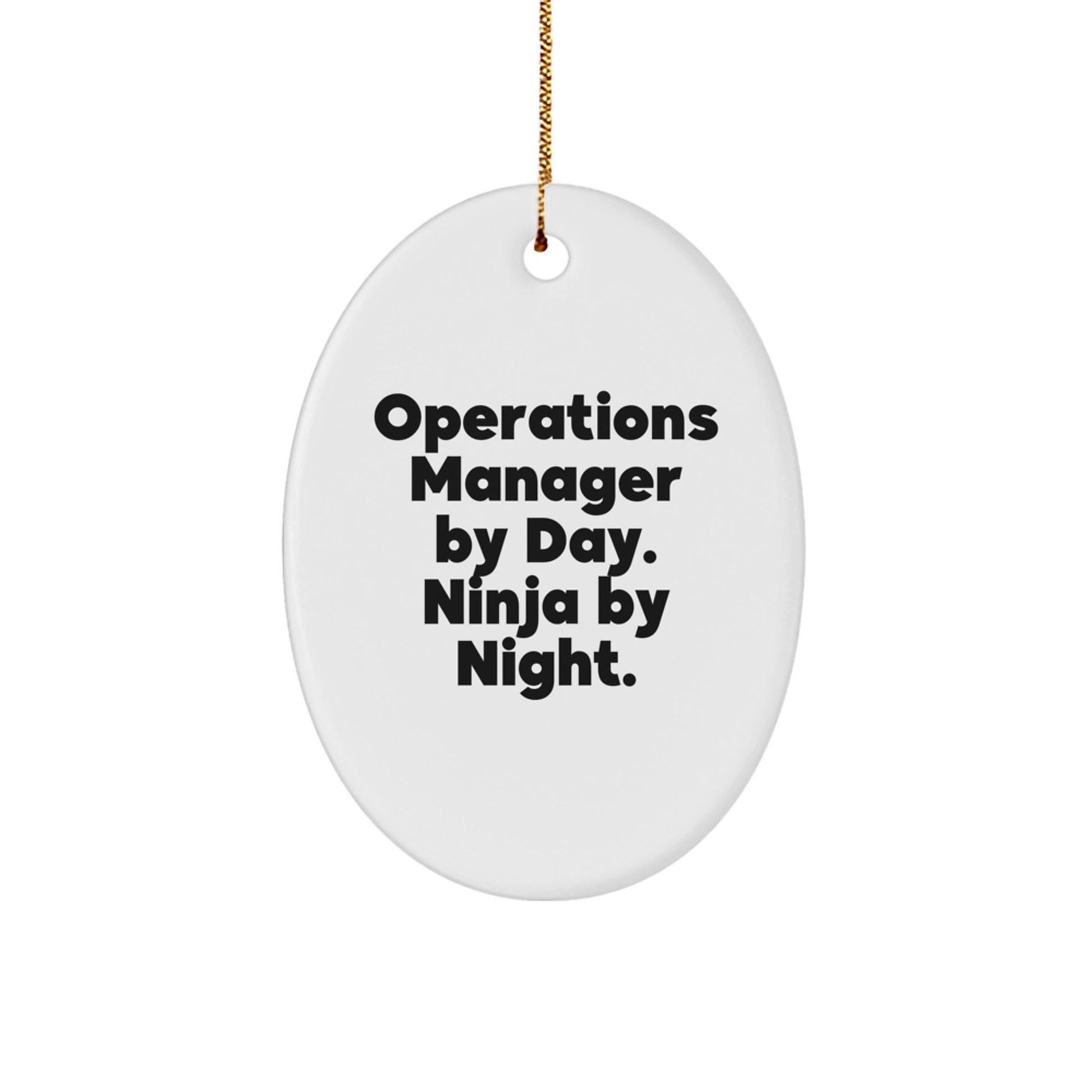 Operations Manager Gifts, Funny Oval Ornament Christmas Decorations, 'Operations Manager By Day. Ninja By Night.' from Family - Image 1