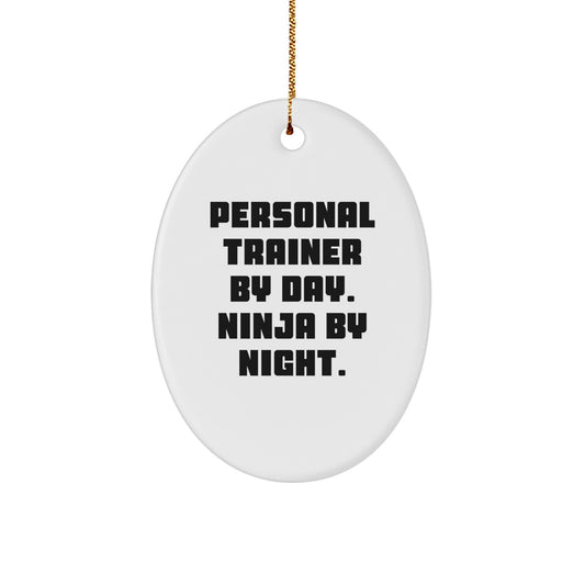 Personal Trainer Gifts from Friends - Oval Ornament 'By Day. Ninja By Night.' - Christmas Memorable Present for Men or Women - Image 1