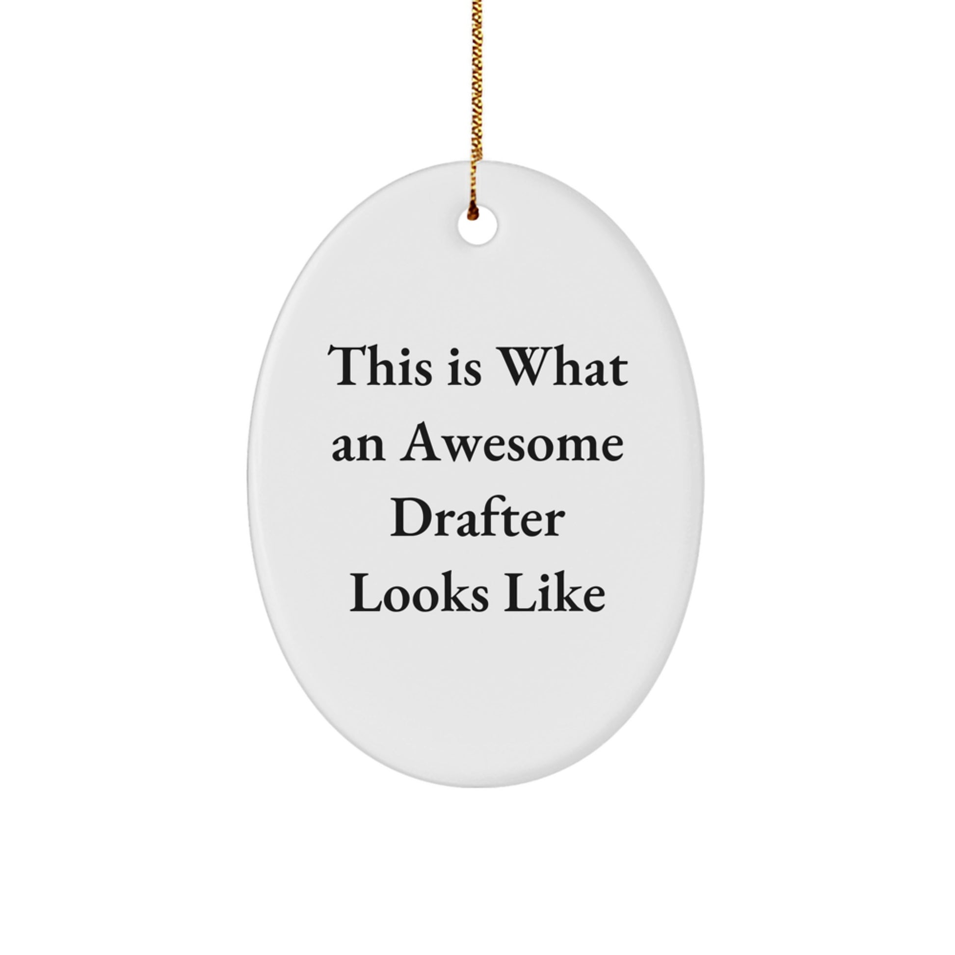 Funny Drafter Gifts from Family for Awesome Drafter Oval Ornament This Is What An Awesome Drafter Looks Like - Image 1