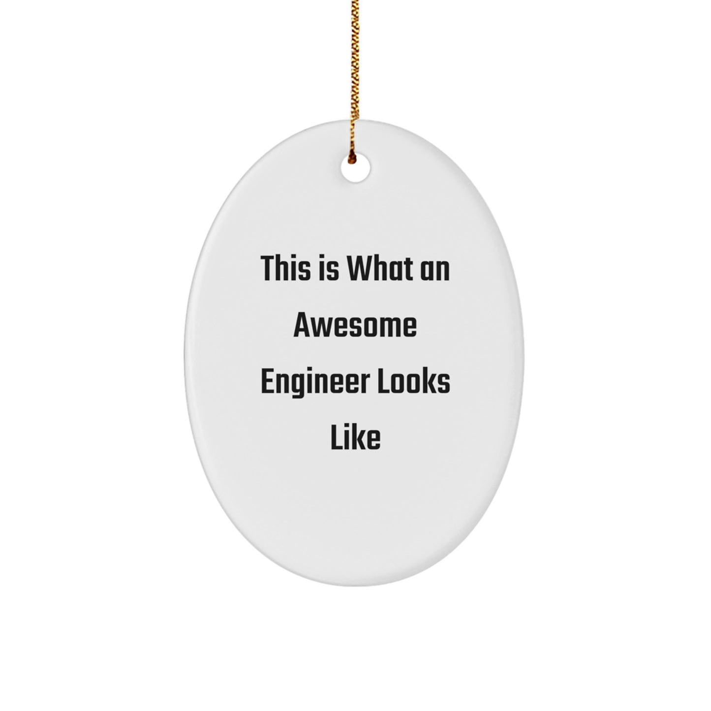 Funny Engineer Quote Oval Ornament, Gifts from Men, Women, Coworkers, Family, Gifts for Engineer, Christmas Unique Gifts, Oval Shaped MDF Decor - Image 1