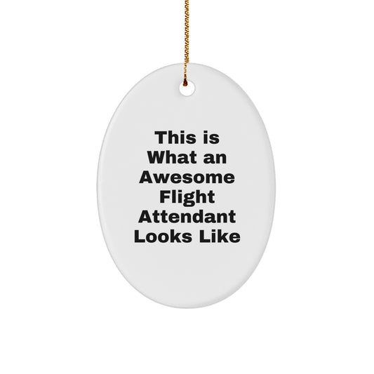 Flight Attendant Gifts from Friends, Coworkers and Family - 'This Is What an Awesome Flight Attendant Looks Like' Oval Ornament for Christmas - Image 1