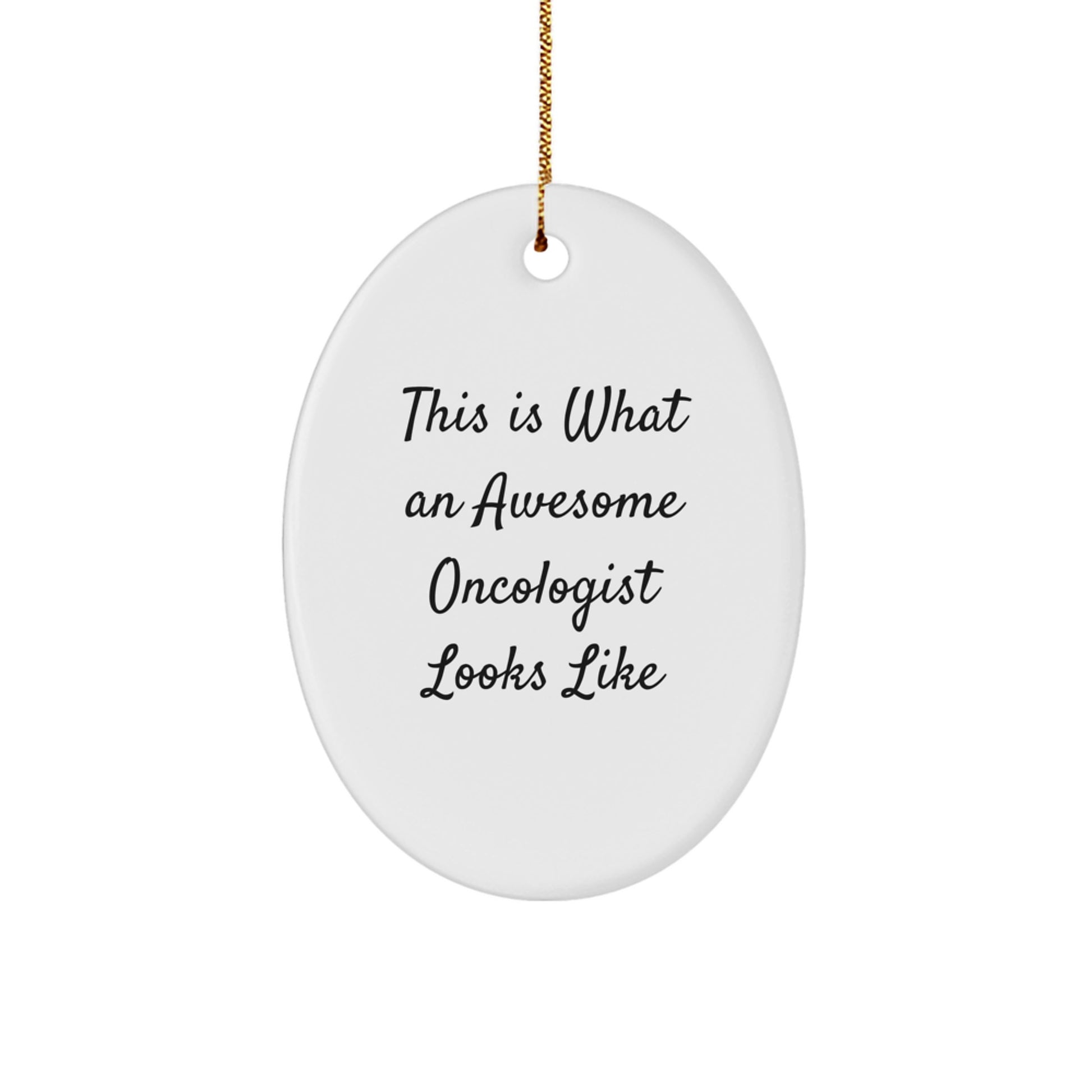 Oncologist Gifts for Christmas - 'This Is What An Awesome Oncologist Looks Like' Oval Ornament from Friends - Image 1