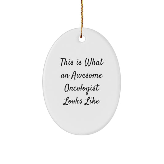 Oncologist Gifts for Christmas - 'This Is What An Awesome Oncologist Looks Like' Oval Ornament from Friends - Image 1