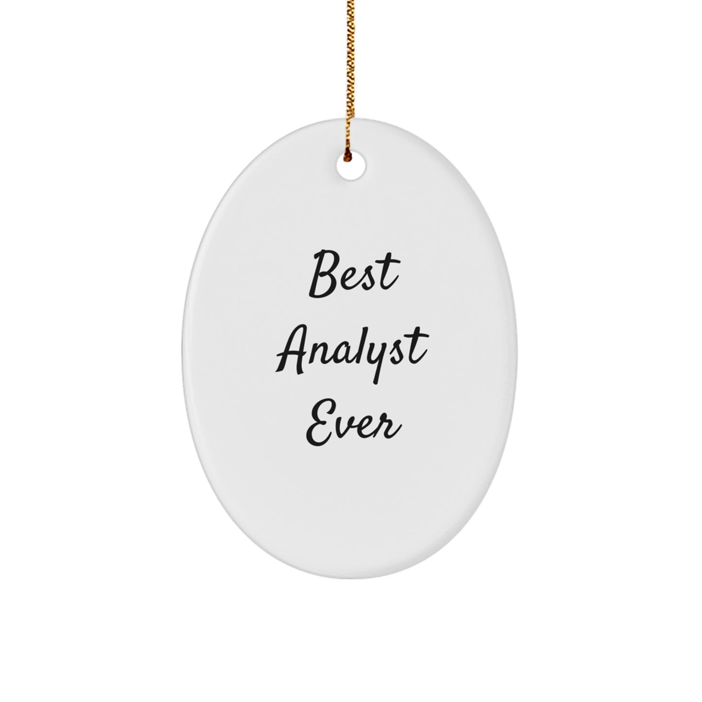 Best Analyst Ever Oval Ornament, Funny Quote Gifts for Men, Women, Friends, Coworkers, Family, Christmas Unique Presents - Image 1