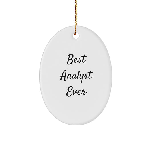 Best Analyst Ever Oval Ornament, Funny Quote Gifts for Men, Women, Friends, Coworkers, Family, Christmas Unique Presents - Image 1