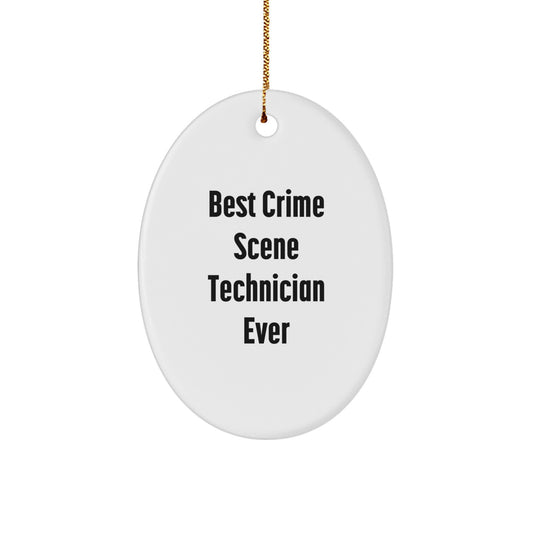 Crime Scene Technician Gifts, 'Best Crime Scene Technician Ever' Oval Ornament, White, Christmas Unique Gifts from Friends to Family - Image 1