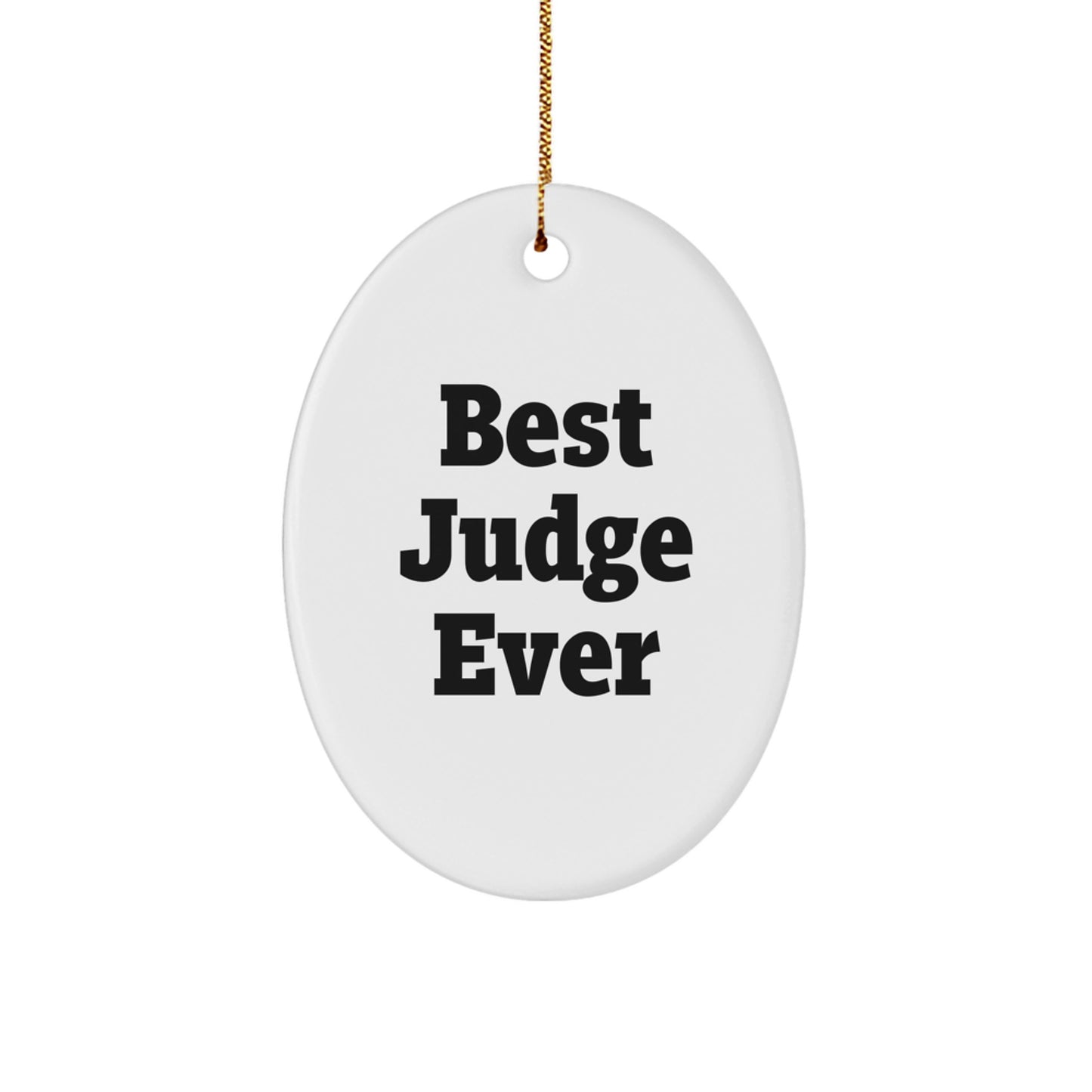 Best Judge Ever Oval Ornament, Funny Quote Gift for Judge, Christmas Unique Gifts from Friends - Image 1