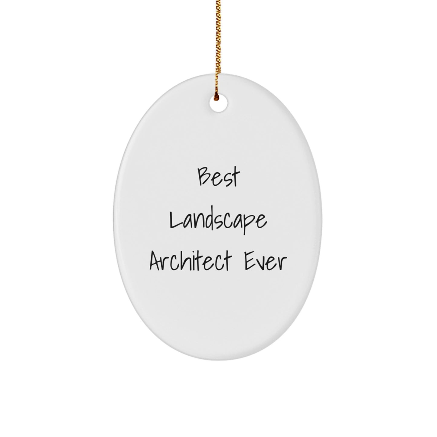 Funny Best Landscape Architect Ever Oval Ornament Gifts from Men to Friends for Christmas - Image 1
