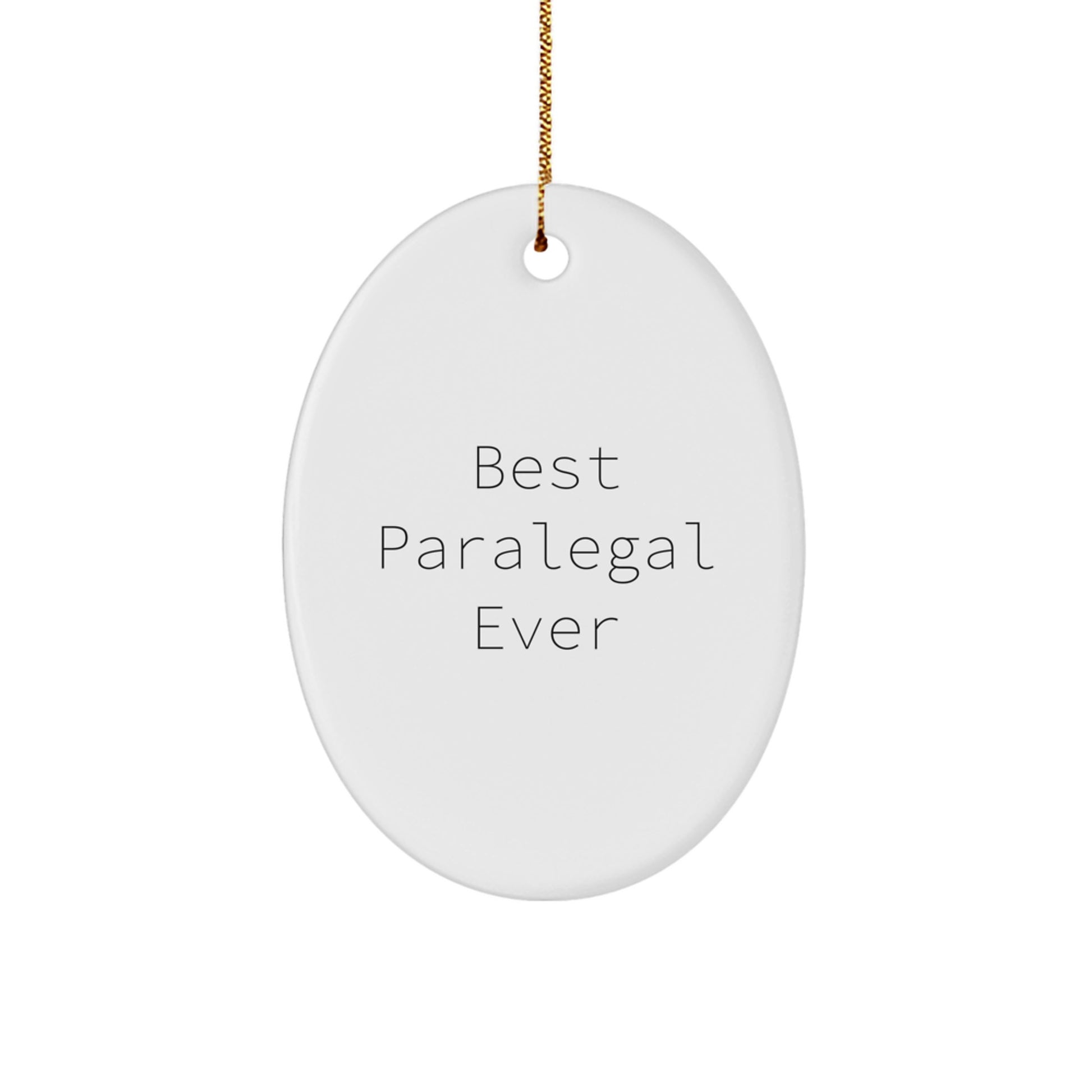Best Paralegal Ever Oval Ornament, Funny Quote Gifts for Paralegal from Family, Friends or Coworkers, Christmas Unique - Image 1