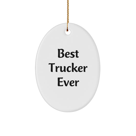 Best Trucker Ever Oval Ornament Gifts for Men from Family - Funny Christmas Memorable Presents - Image 1