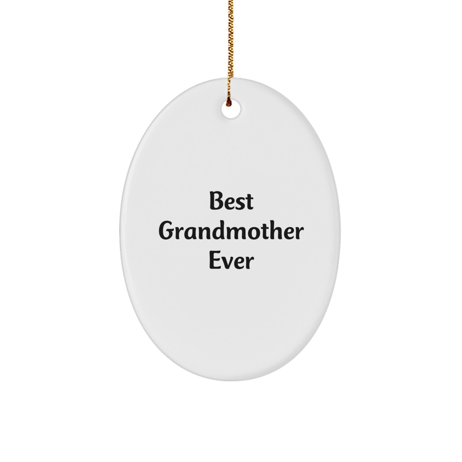 Gifts from Family to Best Grandmother Ever - Oval Ornament with 'Best Grandmother Ever' Quote, Perfect for Christmas - Image 1