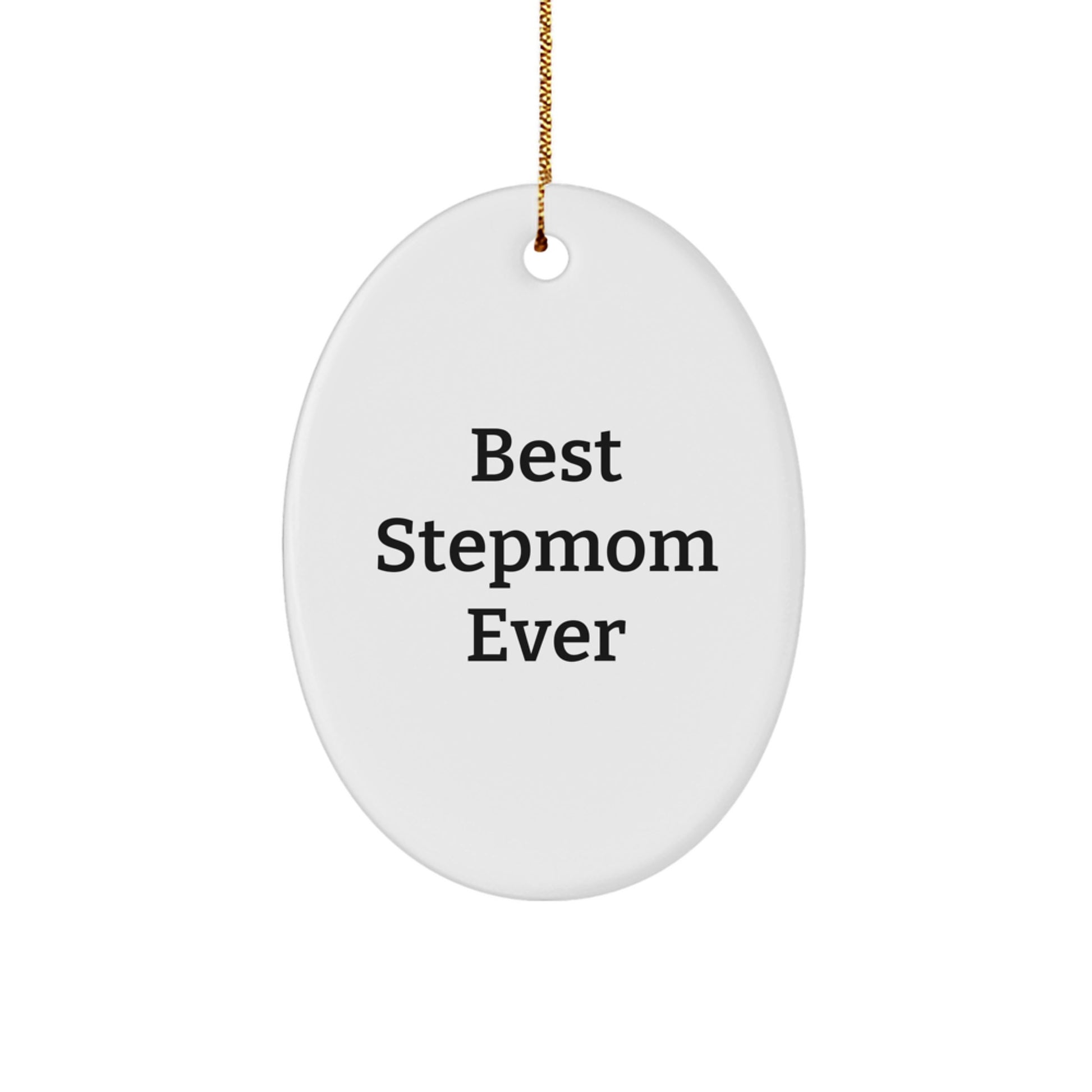 Funny Stepmom Gifts Ideas - Best Stepmom Ever Oval Ornament for Her, Gifts from Family, Gifts for Stepmom at Christmas - Image 1
