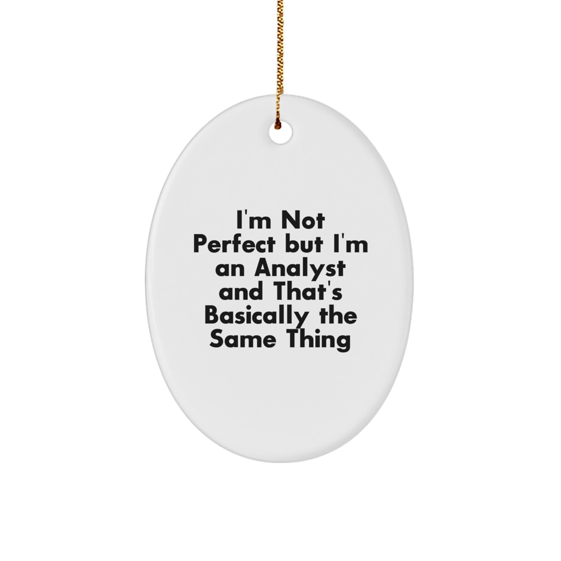 Funny Analyst Oval Ornament, Gifts for Analyst, Christmas Unique Gifts from Family or Friends - Image 1