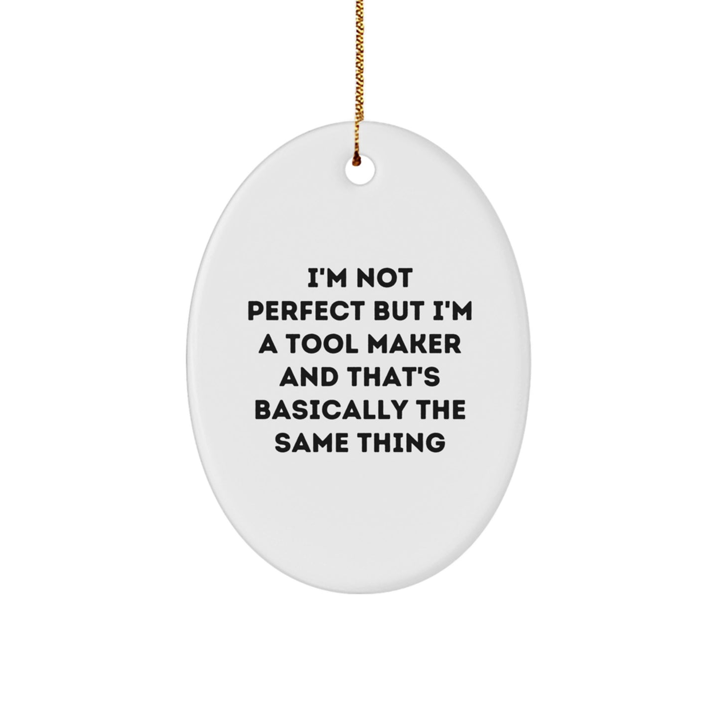 Funny Tool Maker Gifts from Men to Friends, Oval Ornament Perfect for Christmas Unique Gifts - Image 1