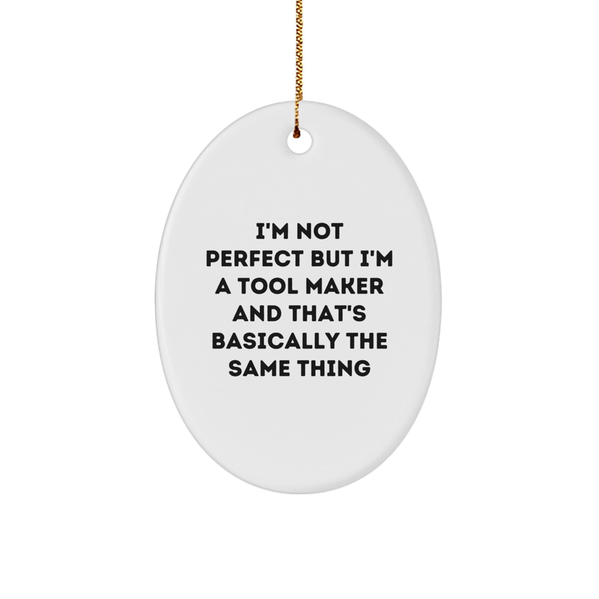 Funny Tool Maker Gifts from Men to Friends, Oval Ornament Perfect for Christmas Unique Gifts - Image 1