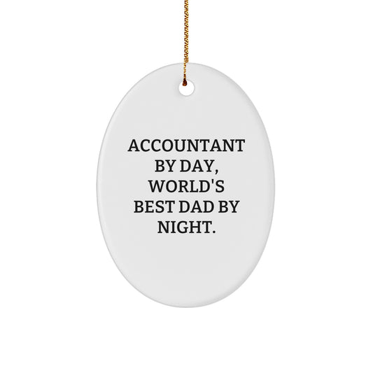 Funny Accountant Gifts for Men, Oval Ornament 'Accountant By Day, World's Best Dad By Night.' - Unique Christmas Unique Gifts from Husband to Wife - Image 1
