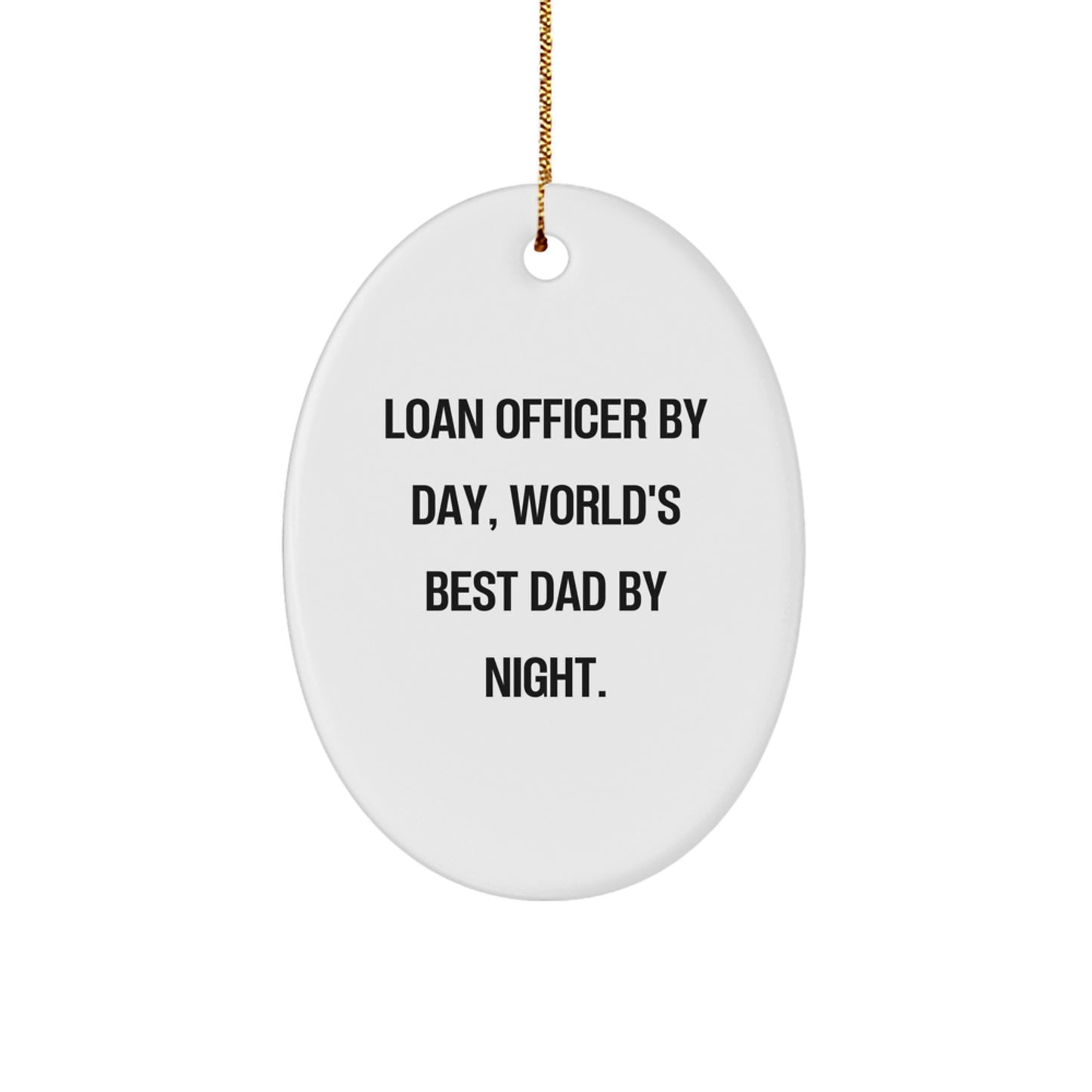 Loan Officer Gifts from Men to Loan Officer, Oval Ornament with Funny Quote, Christmas Unique - Image 1