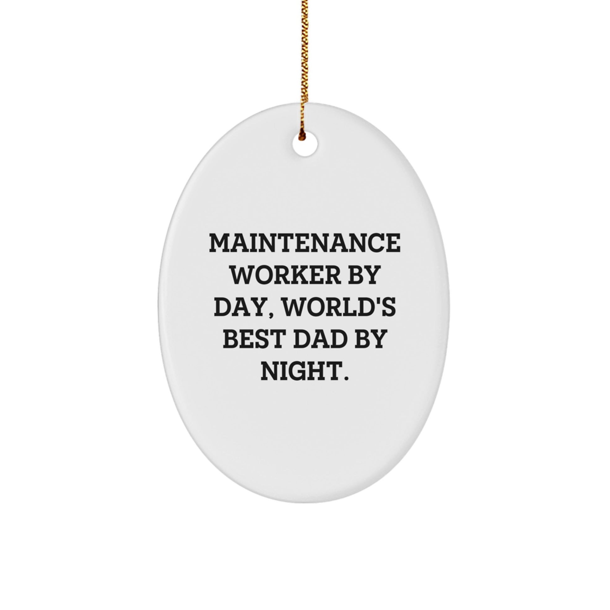 Maintenance Worker Gifts, Oval Ornament, Funny Quote, 'By Day, World's Best Dad By Night.' Gifts for Maintenance Workers from Family - Image 1
