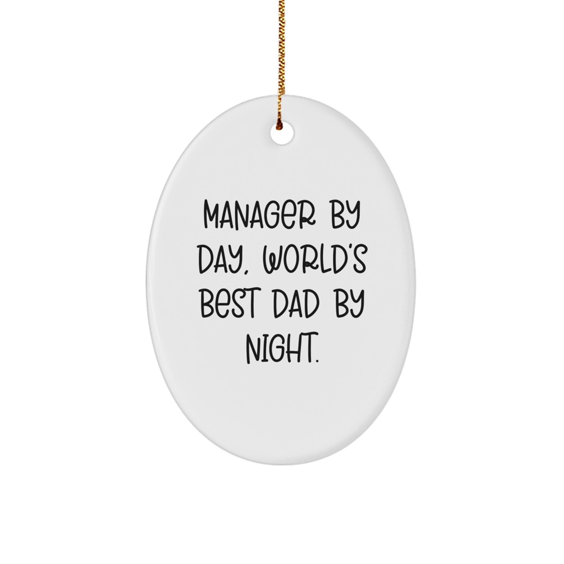 Manager Gifts, Funny Oval Ornament by Day, World's Best Dad by Night Gifts from Men, for Managers, Christmas Unique Presents - Image 1