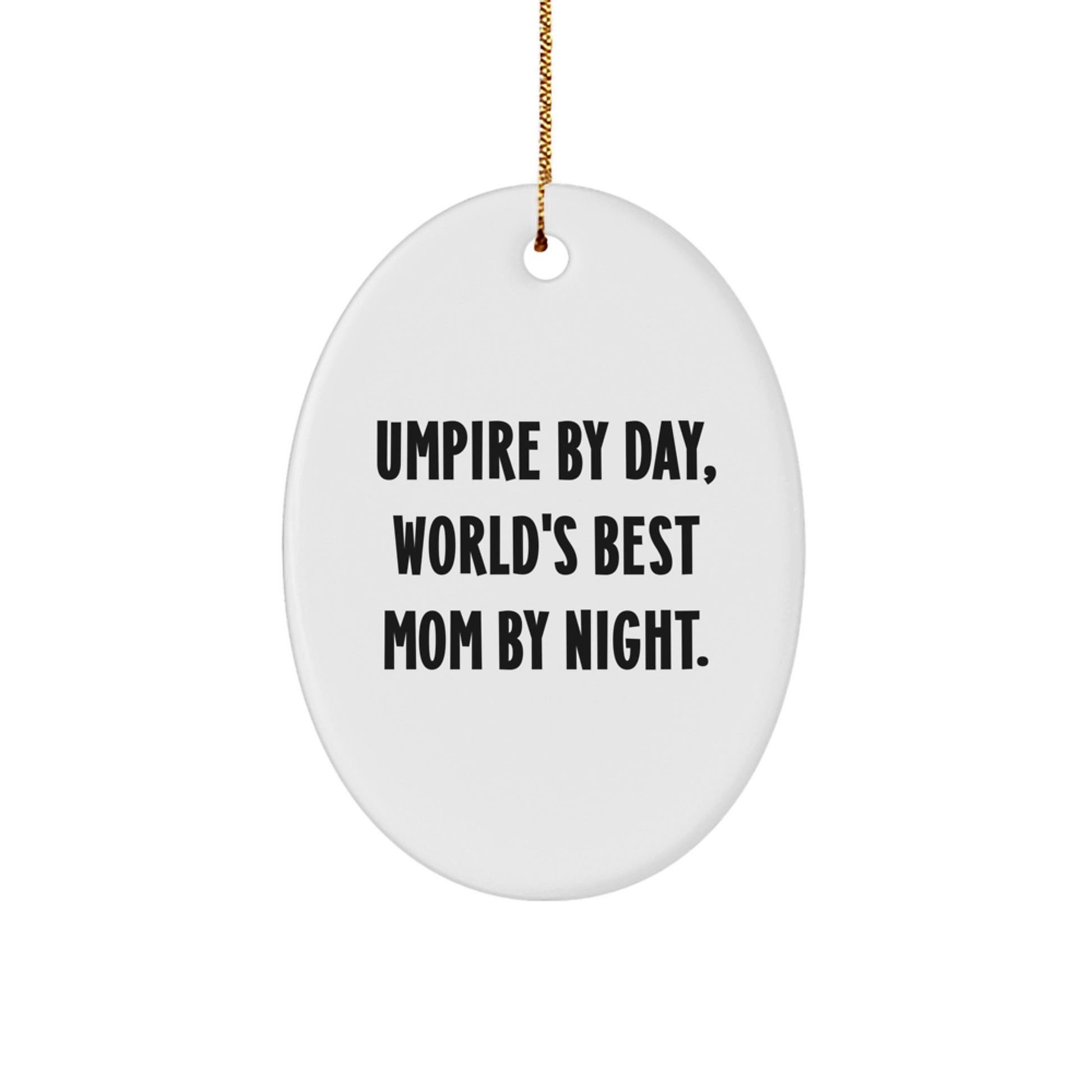 Umpire Oval Ornament Gifts for Umpires By Day Mom By Night Christmas Decorations - Image 1