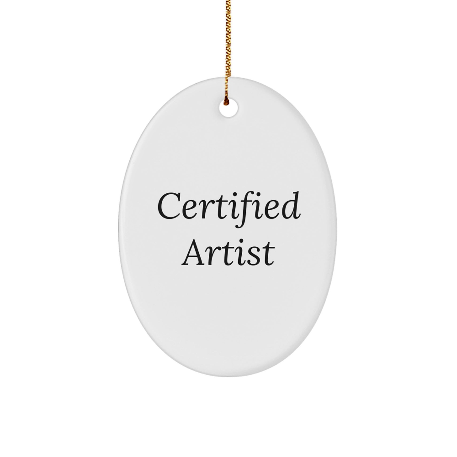Funny Artist Gifts for Christmas - Oval Ornament with Quote - Gifts from Friends, Coworkers, Family - Artist Oval Ornament - Image 1