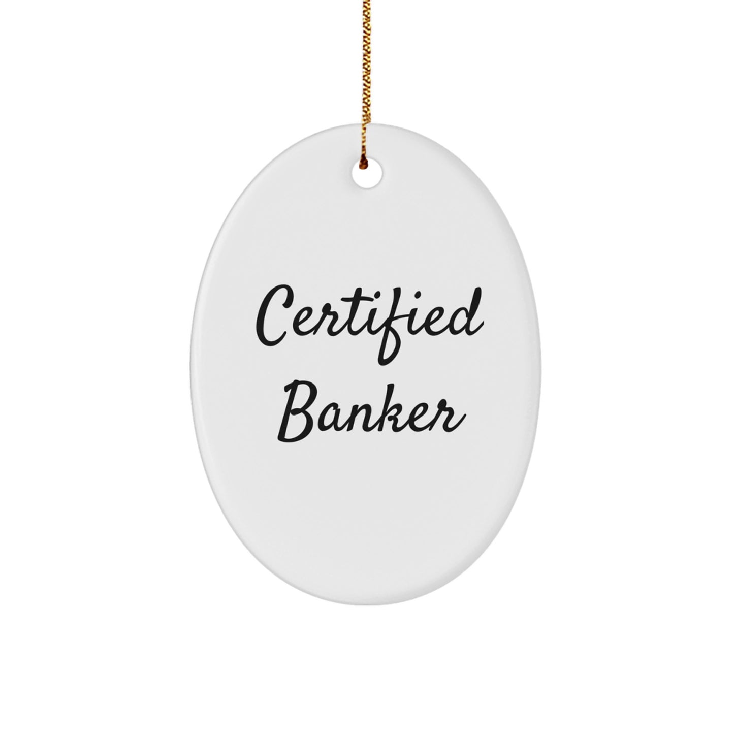 Certified Banker Oval Ornament Gifts from Friends for Christmas - Image 1