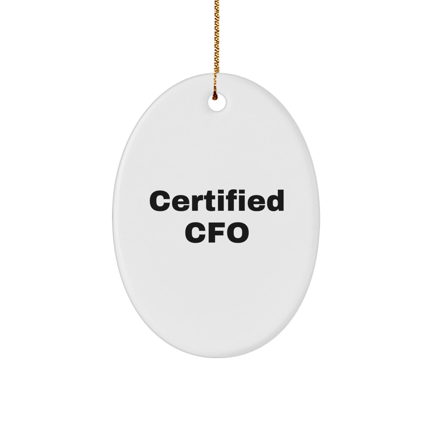 Funny CFO Gifts from Friends - 'Certified Cfo' Oval Ornament for Women and Men - Unique Christmas Decorations - Image 1