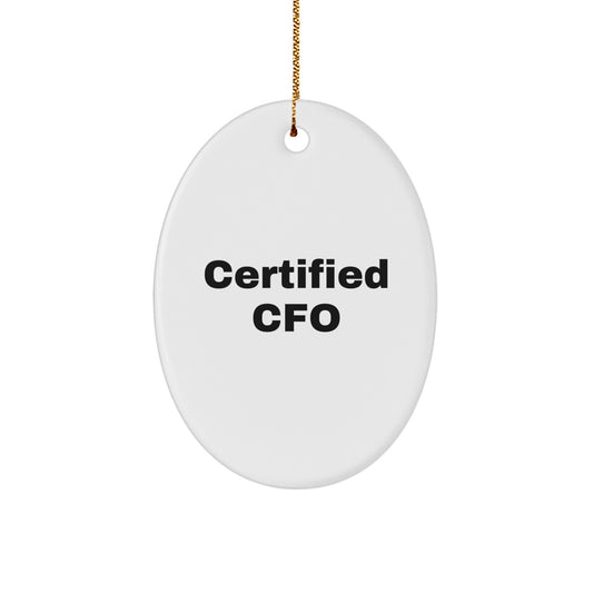 Funny CFO Gifts from Friends - 'Certified Cfo' Oval Ornament for Women and Men - Unique Christmas Decorations - Image 1