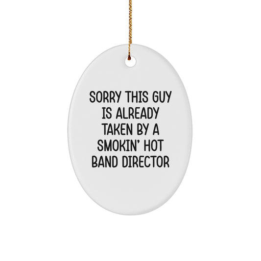 Funny Band Director Gifts from Friends - 'Sorry This Guy' Oval Ornament, White, Christmas Unique Presents for Men or Women - Image 1