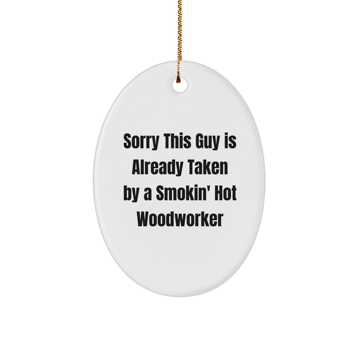 Woodworker Oval Ornament, Funny Quote Gifts from Men to Friends for Christmas - Image 1
