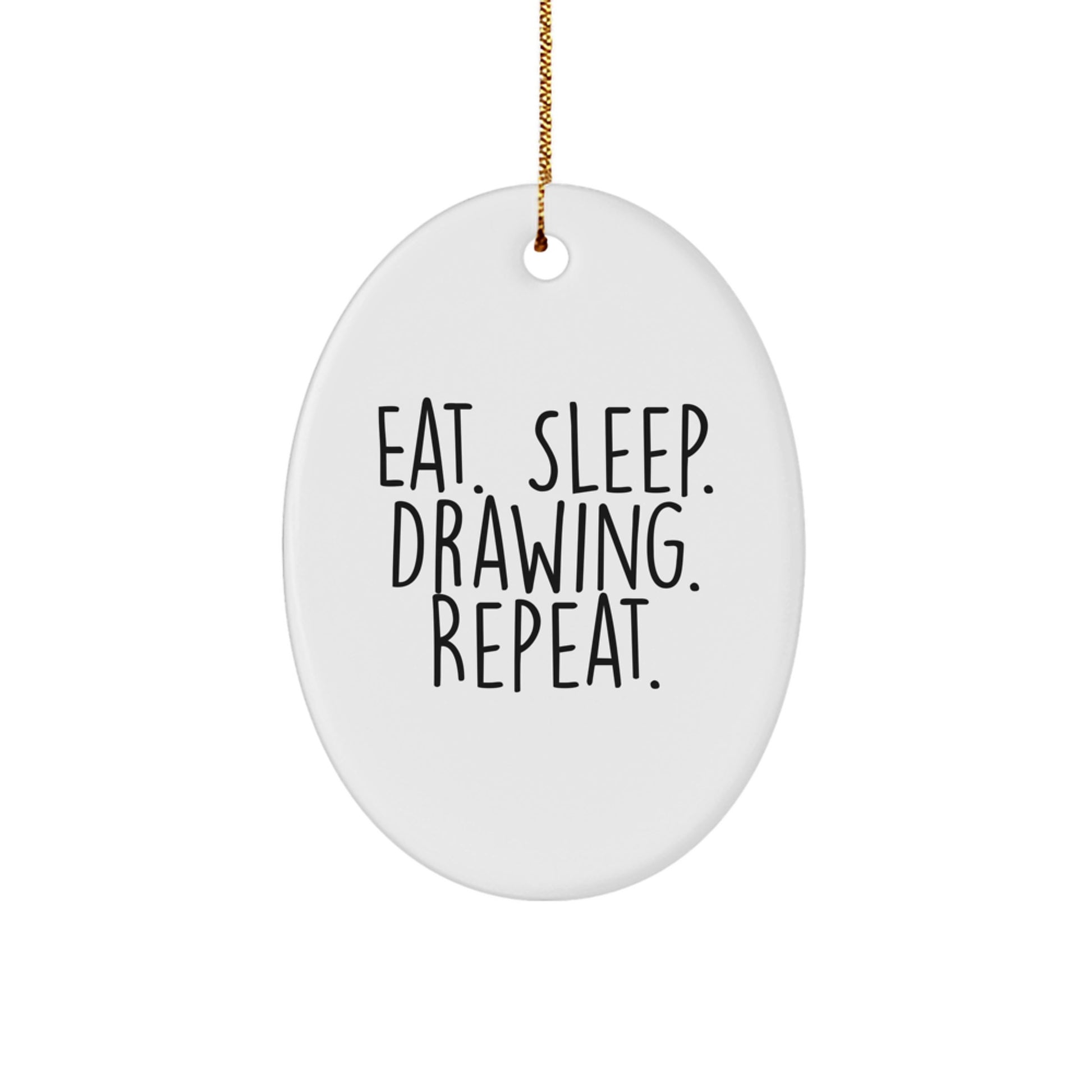 Funny Drawing Gifts for Friends - Eat. Sleep. Drawing. Repeat. Oval Ornament for Christmas - Image 1