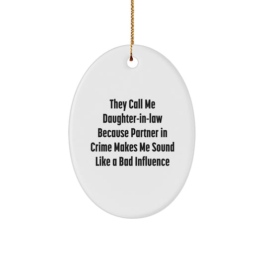 Funny Daughter-in-law Gifts, Oval Ornament with Partner In Crime Quote, Christmas Unique Gifts from Family to Daughter-in-law - Image 1