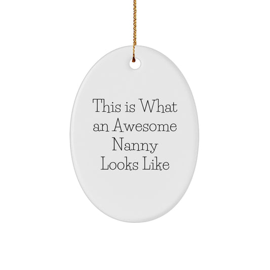 Funny Nanny Gifts from Family, Gifts for Awesome Nannies, Oval Ornament This Is What An Awesome Nanny Looks Like Christmas Unique - Image 1