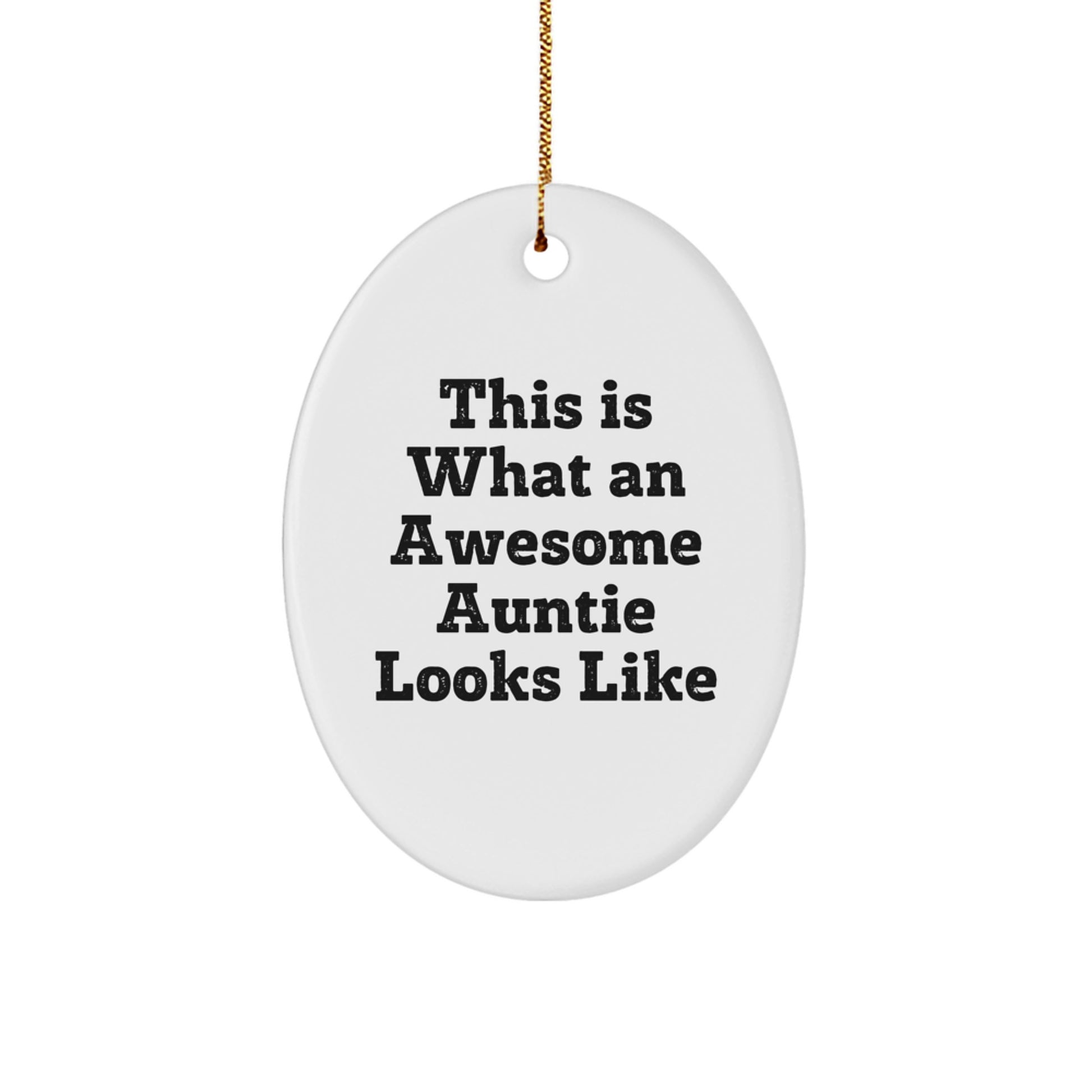 Auntie Gifts from Men to Auntie - This Is What An Awesome Auntie Looks Like Oval Ornament, Christmas Unique Gifts - Image 1