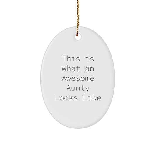 Aunty Gifts from Men - This Is What An Awesome Aunty Looks Like Oval Ornament for Christmas - Image 1