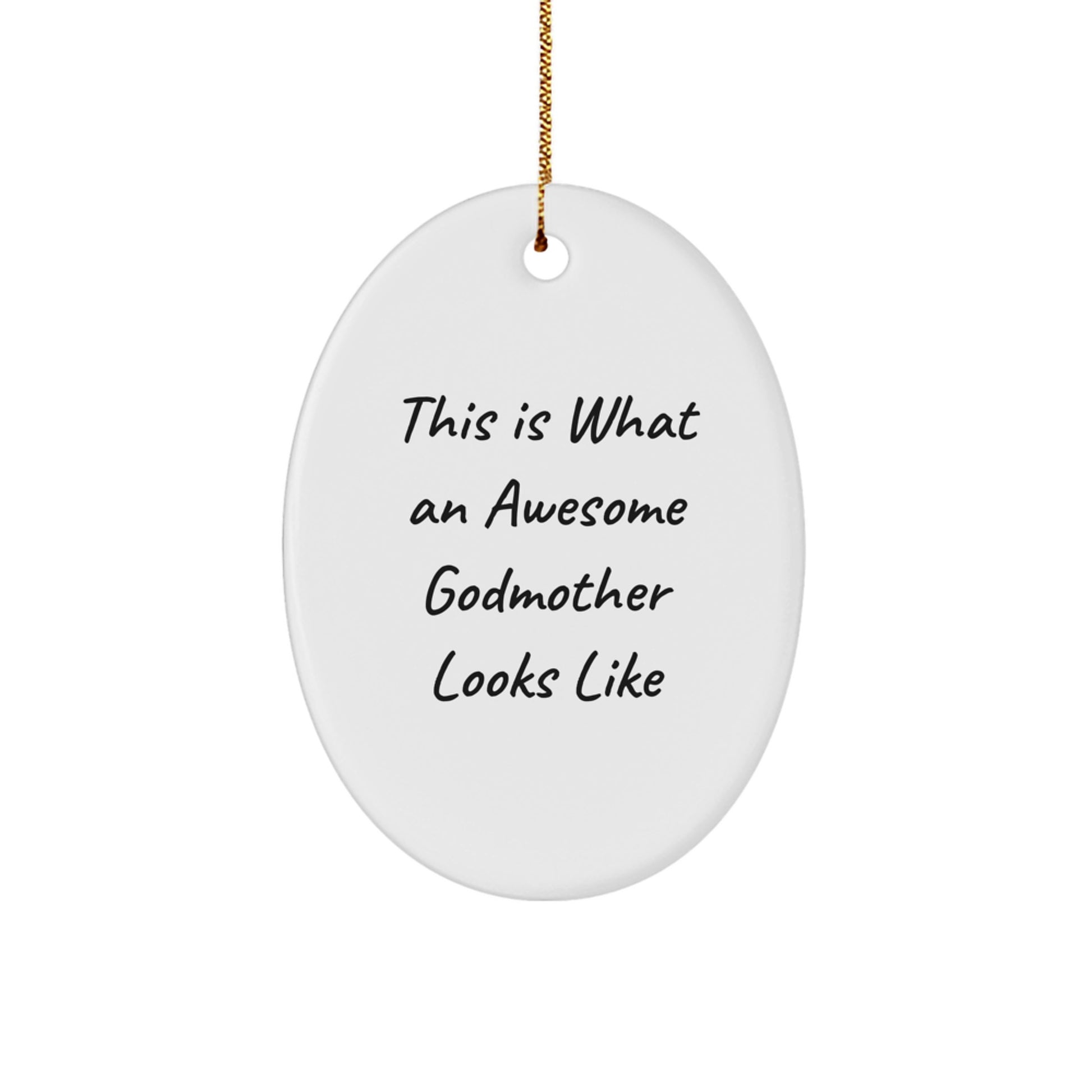 Funny Godmother Gifts from Family - This Is What An Awesome Godmother Looks Like, Oval Ornament for Christmas - Image 1