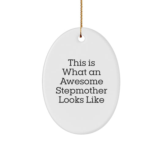 Funny Stepmother Gifts from Family - This Is What An Awesome Stepmother Looks Like Oval Ornament for Christmas - Image 1
