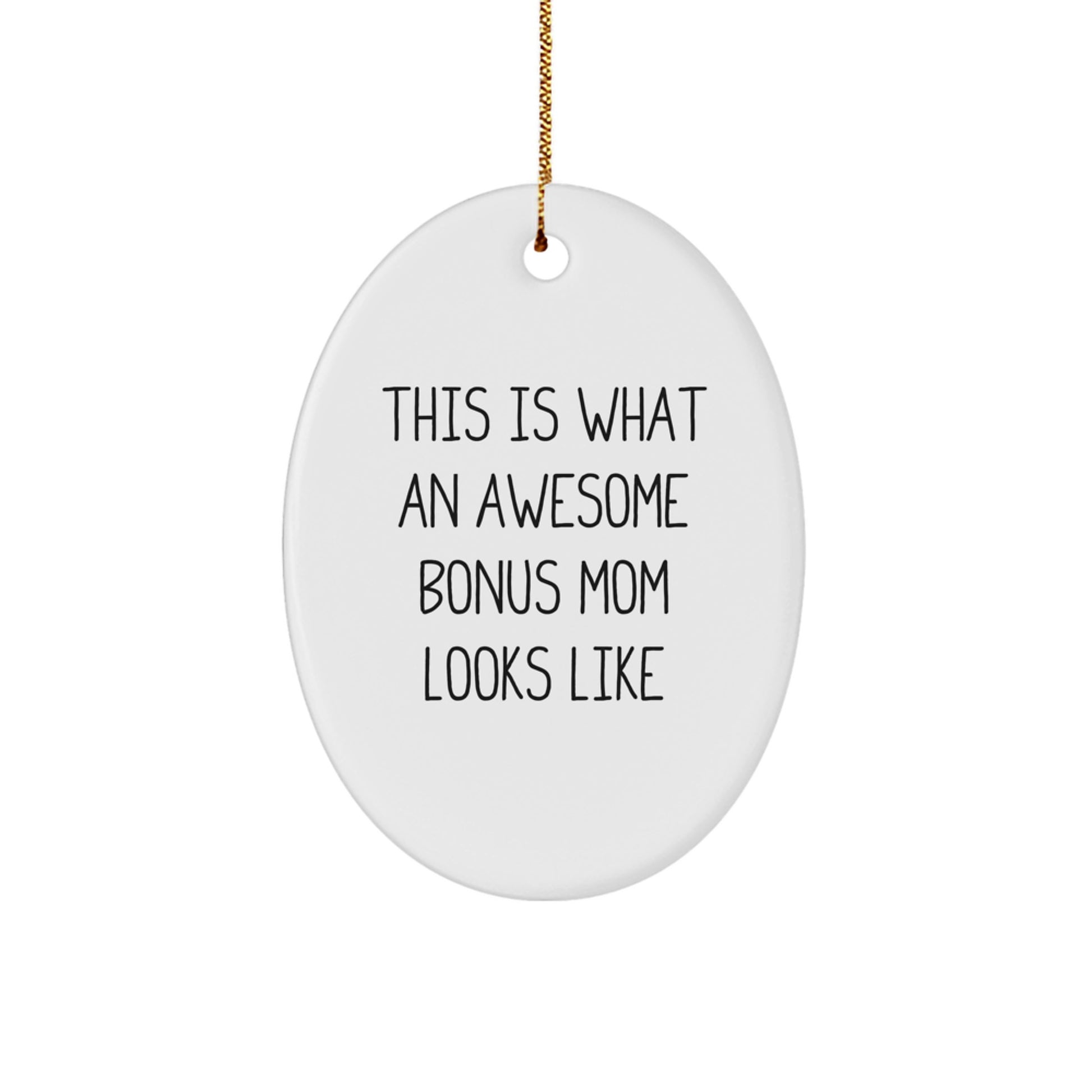 Funny Bonus Mom Gifts from Family - 'This Is What An Awesome Bonus Mom Looks Like' Oval Ornament for Christmas - Image 1