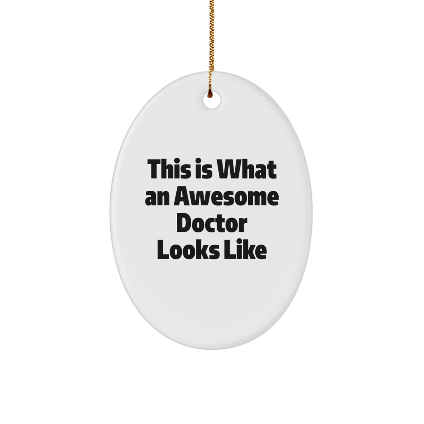 Funny Doctor Oval Ornament, Gifts from Friends or Family, Unique Christmas Unique Gifts for Doctors - Image 1