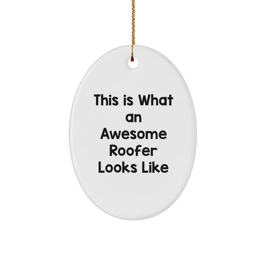 Funny Roofer Gifts for Men - This Is What An Awesome Roofer Looks Like Oval Ornament, Christmas Unique Gifts from Family to Friends - Image 1