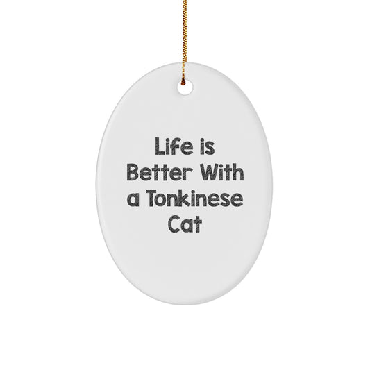 Tonkinese Cat Lovers Oval Ornament, Funny Quote Gifts from Friends, Gifts for Cat Enthusiasts this Christmas, MDF Decorative Ornament with Gold Cord - Image 1