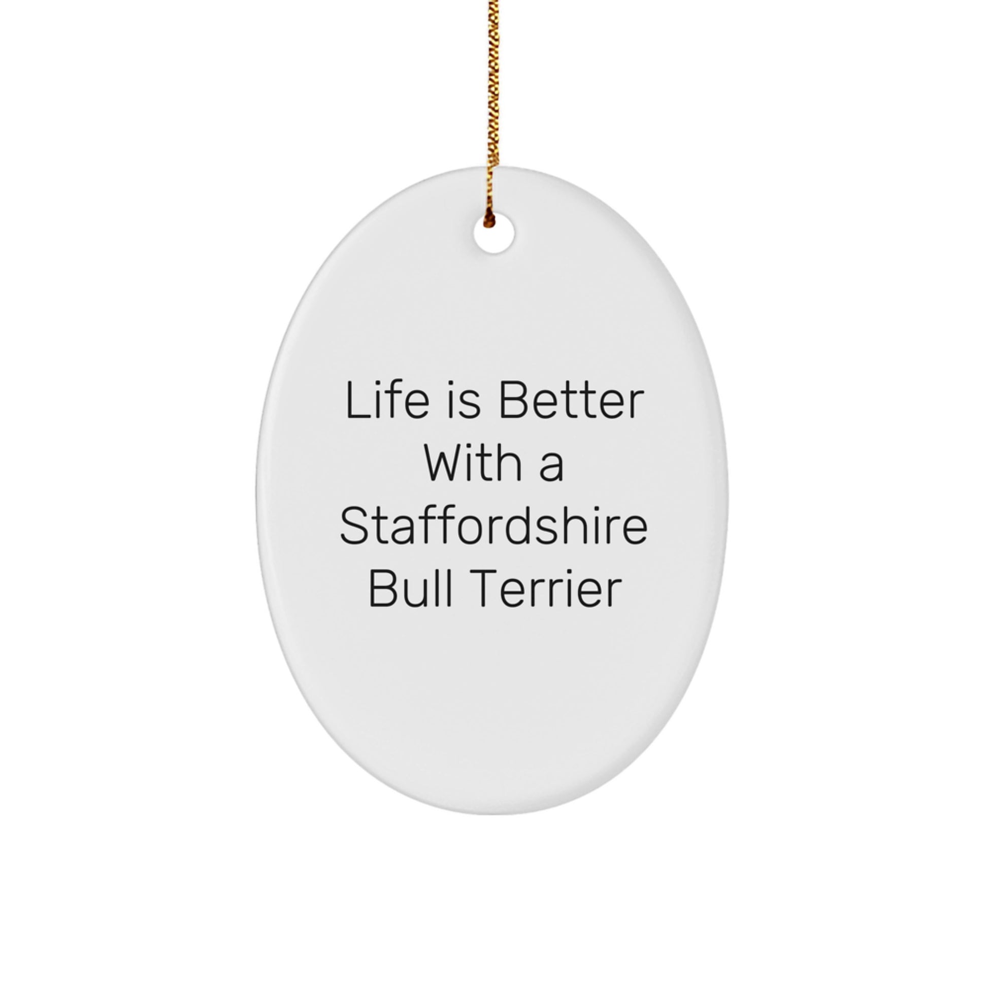 Staffordshire Bull Terrier Dog Gifts from Friends for Christmas Oval Ornament Inspiring Quote - Image 1