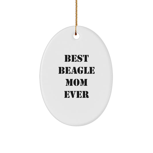 Funny Beagle Dog Gifts from Mom, Oval Ornament for Beagle Dog Lovers, Best Beagle Mom Ever Quote Christmas Decoration, Unique Beagle Dog Gifts for Friends Family - Image 1