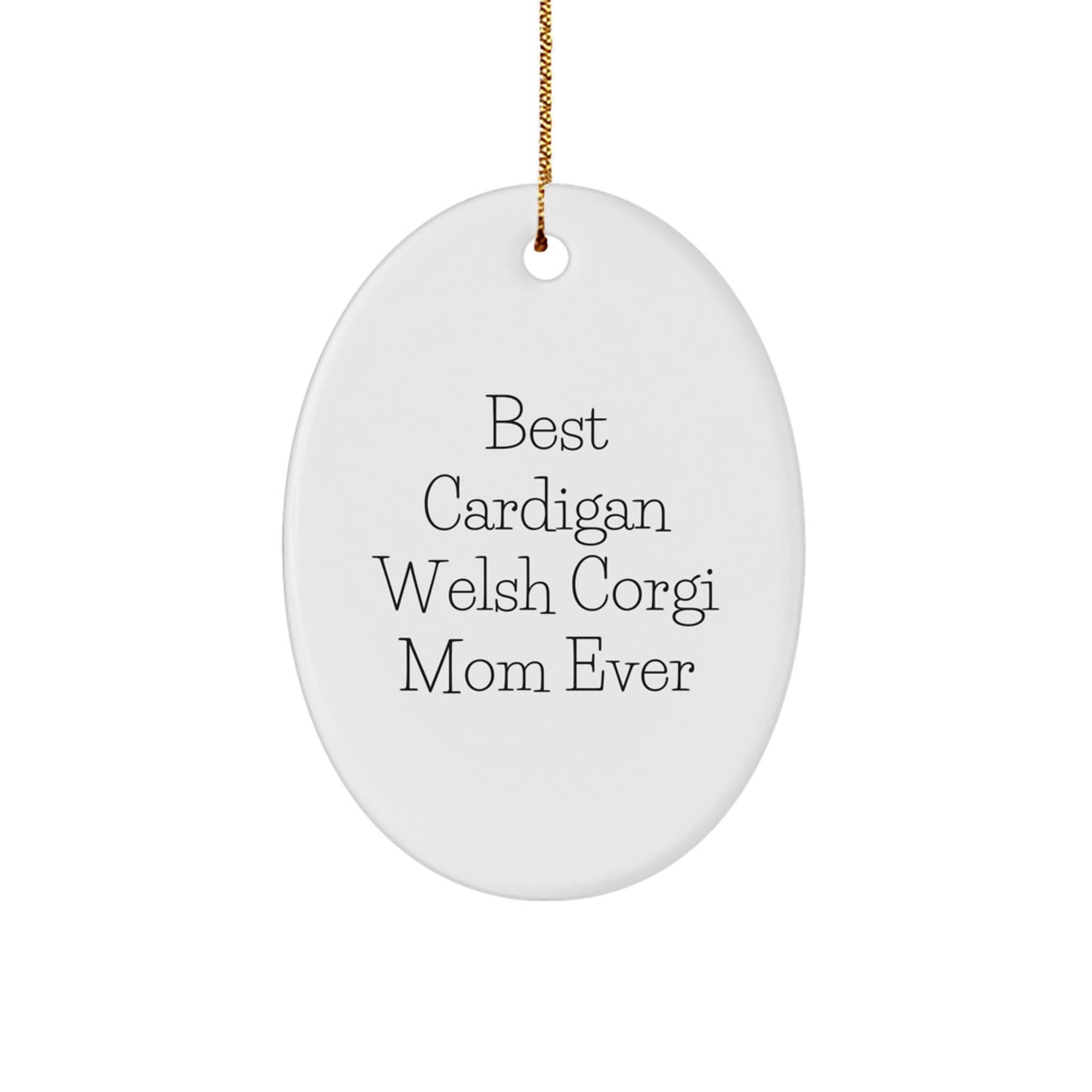 Funny Cardigan Welsh Corgi Mom Gifts from Friends for Christmas Oval Ornament - Image 1