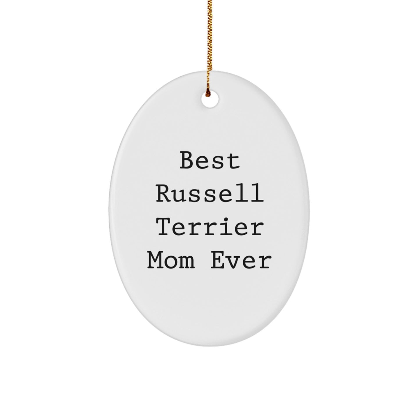 Funny Russell Terrier Dog Mom Gifts for Christmas - Oval Ornament 'Best Russell Terrier Mom Ever' - Gifts from Men to Women, Friends, or Family - Image 1