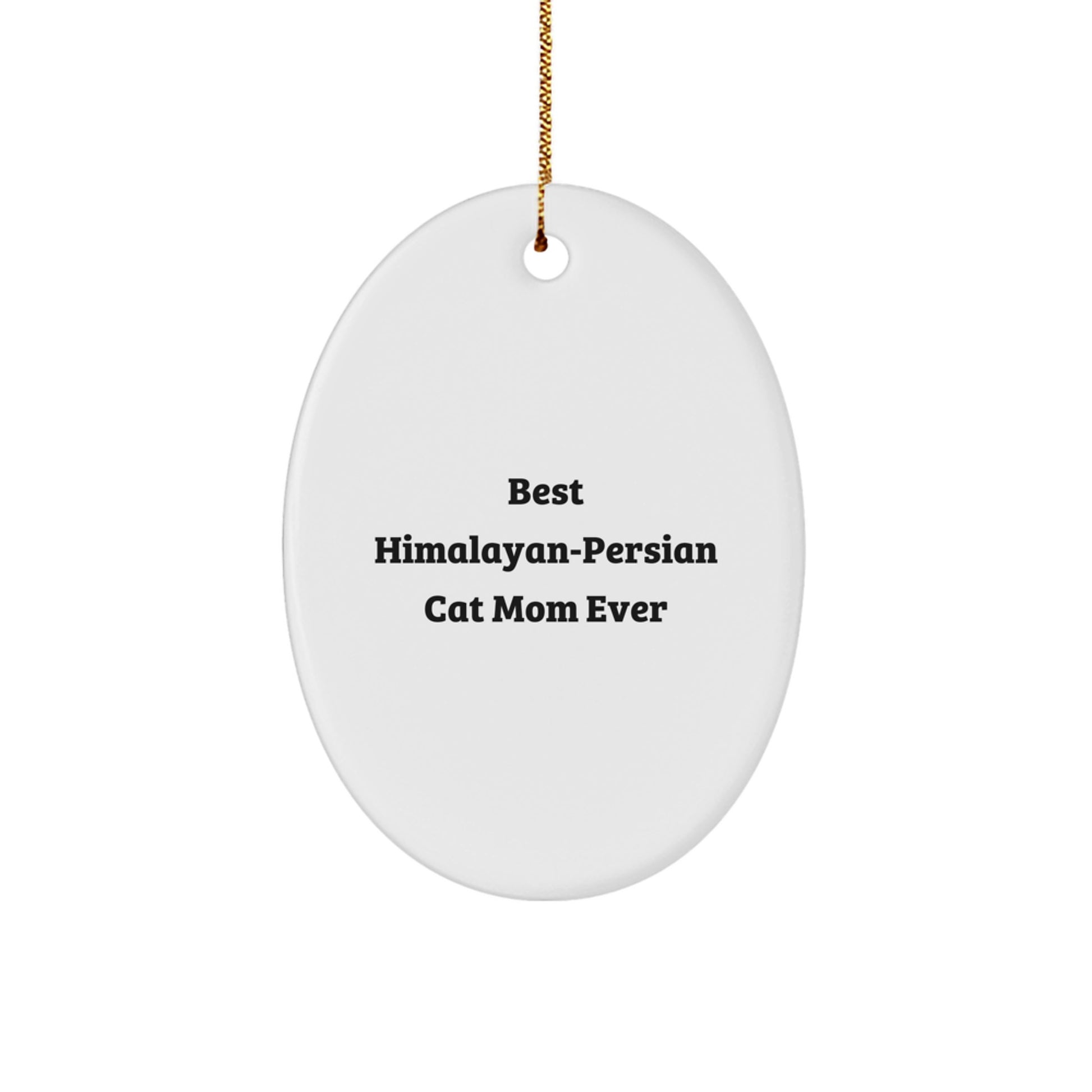 Himalayan-Persian Cat Mom Funny Oval Ornament Gifts from Family to Best Friend, Perfect for Christmas - Image 1
