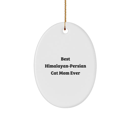 Himalayan-Persian Cat Mom Funny Oval Ornament Gifts from Family to Best Friend, Perfect for Christmas - Image 1
