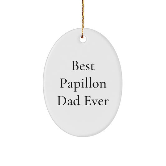 Funny Papillon Dog Gifts for Dad, Best Papillon Dad Ever Oval Ornament, Christmas Unique Presents from Men to Family - Image 1